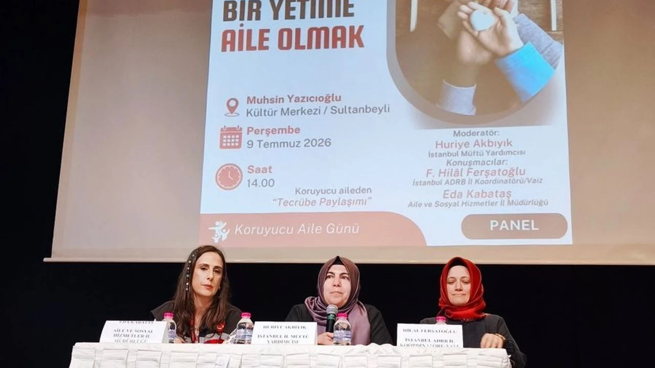 Sultanbeyli’de Koruyucu Ailelik Farkındalığı İçin Anlamlı Panel