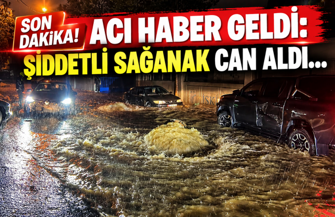 Son dakika! Acı haber geldi: Şiddetli sağanak can aldı…